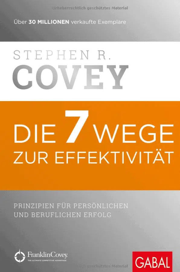 Die besten Bücher zur Persönlichkeitsentwicklung: Stephen R. Corvey - Die 7 Wege zur Effektivität Buchempfehlung