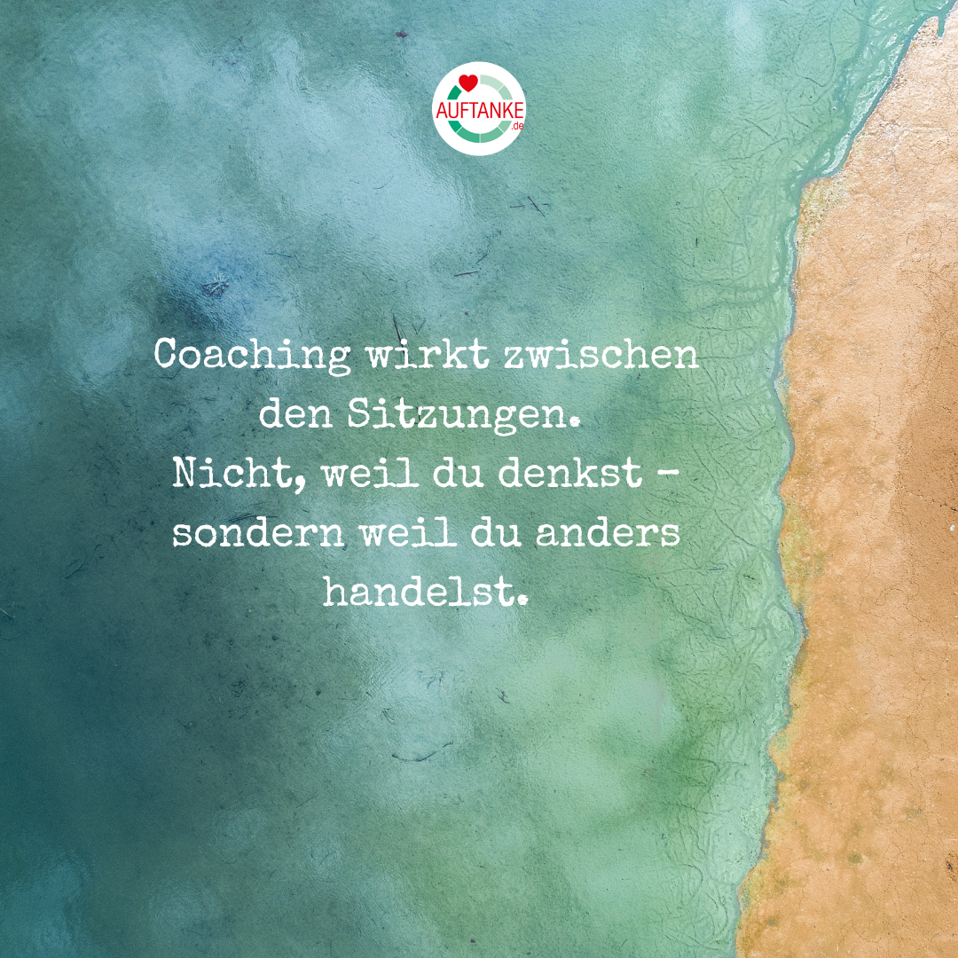 Coaching wirkt zwischen den Sitzungen. Nicht, weil du denkst – sondern weil du anders handelst