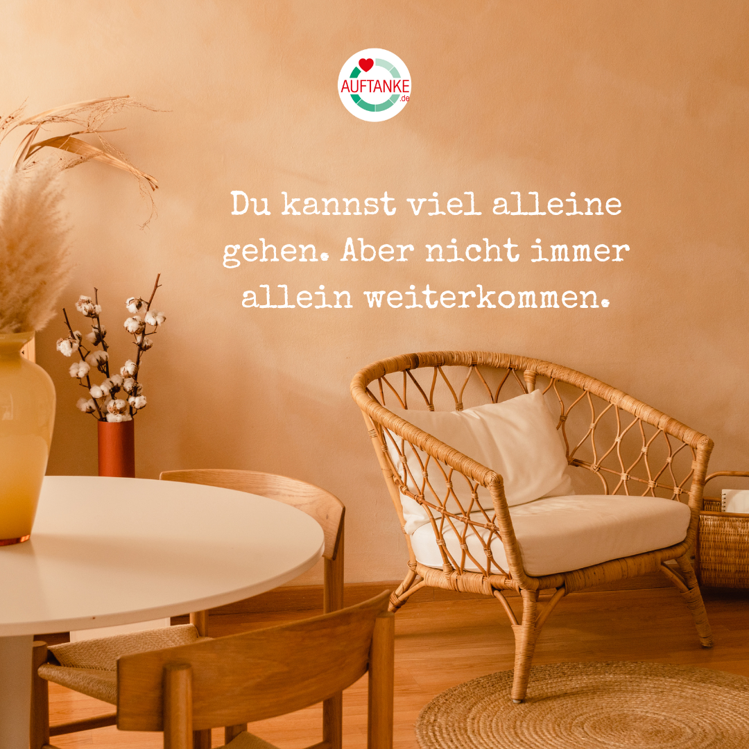 Du kannst viel alleine gehen. Aber nicht immer allein weiterkommen.